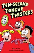Ten Second Tongue Twisters