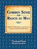 Common Sense & Rights of Man Bold Faced Thoughts on Revolution Reason & Personal Freedom