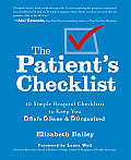 What Every Hospital Patient Needs to Know 10 Essential Checklists to Help You Stay Organized Safe & Sane