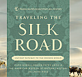 Traveling the Silk Road Ancient Pathway to the Modern World
