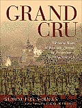 Grand Cru The Great Wines of Burgundy Through the Perspective of Its Finest Vineyards