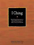 I Ching Bold Faced Answers to Eternal Questions of Life Love & Career