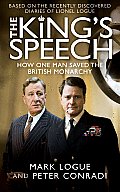 Kings Speech How One Man Saved the British Monarchy