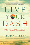 Live Your Dash Make Every Moment Matter