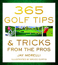 365 Golf Tips & Tricks from the Pros