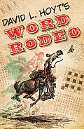 David L Hoyts Word Rodeo