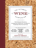 Ultimate Wine Companion The Complete Guide to Understanding Wine by the Worlds Foremost Wine Authorities