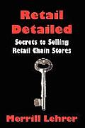 Retail Detailed: Secrets to Selling Retail Chain Stores