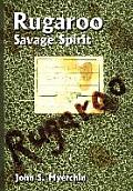 Rugaroo: Savage Spirit