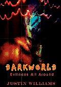 Darkworld: Evilness All Around