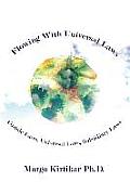 Flowing with Universal Laws Cosmic Laws Universal Laws Subsidiary Laws