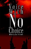 Voice With No Choice