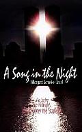 A Song in the Night: The Darker the Midnight, the Brighter the Starlight