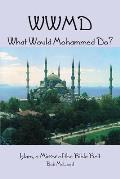 Wwmd What Would Mohammed Do?
