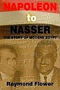 Napoleon to Nasser: The Story of Modern Egypt