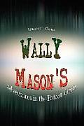 Wally Mason's: Adventures in the Patent Trade