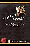 Rotten Apples: We've Made Wormsmeat of Education