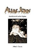 Alias John: Anecdotes of an Ex-Orphan