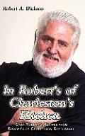 In Robert's of Charleston's Kitchen: Chef Robert's Recipes from Robert's of Charleston Restaurant