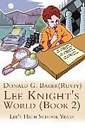 Lee Knight's World (Book 2): Lee's High School Years