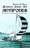 Letters from the Antipodes: The Chronicle of A Small Boat Circumnavigator