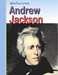 American Lives Andrew Jackson