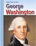 American Lives George Washington