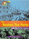 Boston Tea Party Rebellion in the Colonies