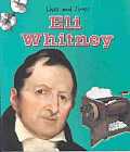 Lives & Times Eli Whitney