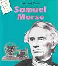 Lives & Times Samuel Morse