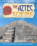 Excavating The Past Aztec Empire