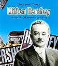 Milton Hershey: The Founder of Hershey's Chocolate