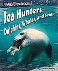Sea Hunters Dolphins Whales & Seals