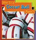 How Is A Soccer Ball Made