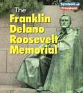 The Franklin Delano Roosevelt Memorial (Symbols of Freedom)
