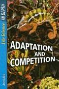 Adaptation and Competition (Life Science In-Depth)