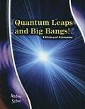 Quantum Leaps & Big Bangs A History of Astronomy