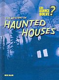 Mystery of Haunted Houses