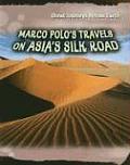 Marco Polos Travels On Asias Silk Road