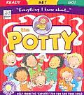 The Potty (Everything I Know About...)