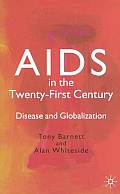 AIDS in the Twenty-First Century: Disease and Globalization