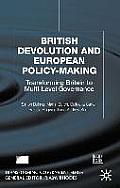 British Devolution and European Policy-Making: Transforming Britain Into Multi-Level Governance