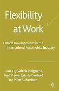 Flexibility at Work: Critical Developments in the International Automobile Industry