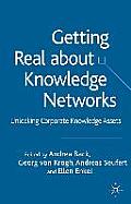 Getting Real about Knowledge Networks: Unlocking Corporate Knowledge Assets