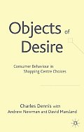 Objects of Desire: Consumer Behaviour in Shopping Centre Choices