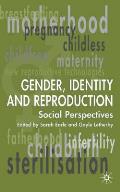 Gender, Identity & Reproduction: Social Perspectives
