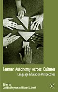 Learner Autonomy Across Cultures: Language Education Perspectives