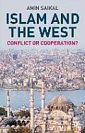 Islam & the West Conflict or Cooperation