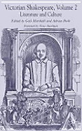 Victorian Shakespeare: Volume 2: Literature and Culture