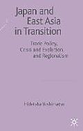 Japan and East Asia in Transition: Trade Policy, Crisis and Evolution, and Regionalism